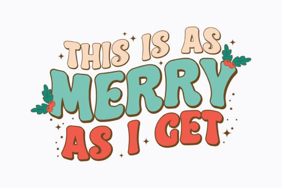 Christmas This is As Merry As Retro Svg: A Crafts Graphics Gem