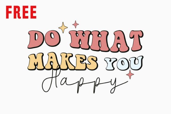 Do What Makes Mental Health Quote: A Crafts Graphics Review