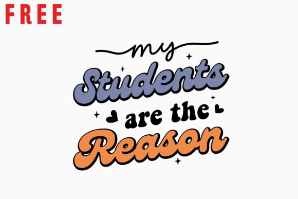 Free My Students Are the Reason: A Retro Teacher Graphics Craft