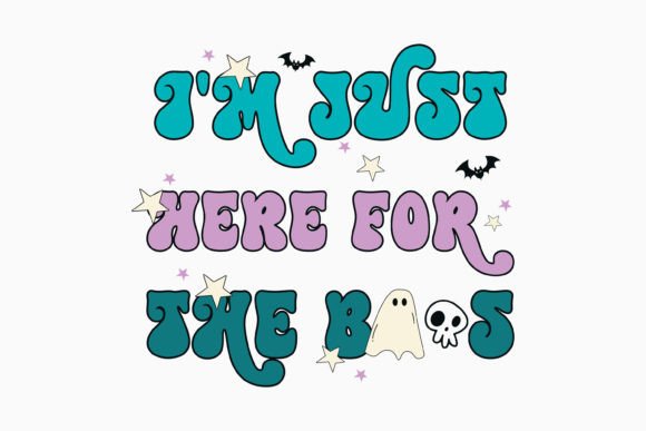 Halloween I m Just Here for Retro Svg: A Crafts and Graphics Gem