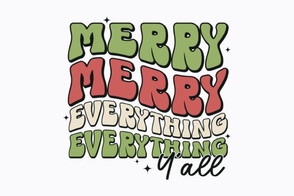 Merry Everything Y all Christmas Retro Graphics for Crafts