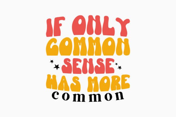 Retro Sarcastic Quote for Crafts and Graphics
