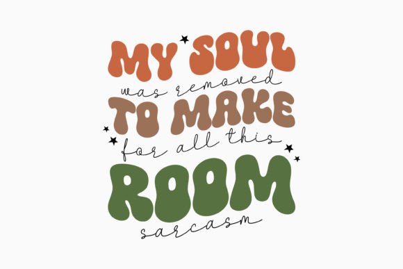 Retro Sarcastic Quote for Crafts and Graphics