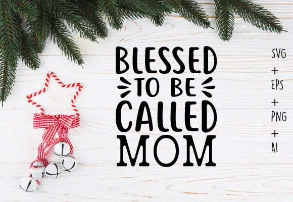 Review: Blessed to Be Called Mom Svg T Shirt Graphics for Crafts
