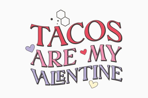 Review: Tacos Are My Valentines Day SVG Retro for Crafts