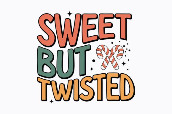 Sweet but Twisted Retro Christmas Svg for Graphics and Crafts