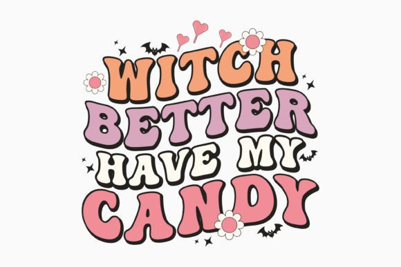 Witch Better Have My Candy: A Spooky Embroidery Delight